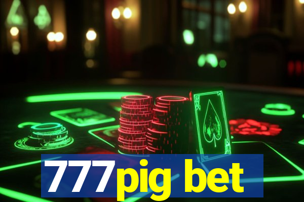 777pig bet