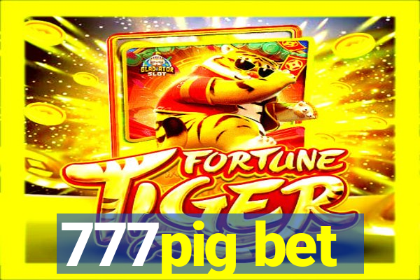 777pig bet