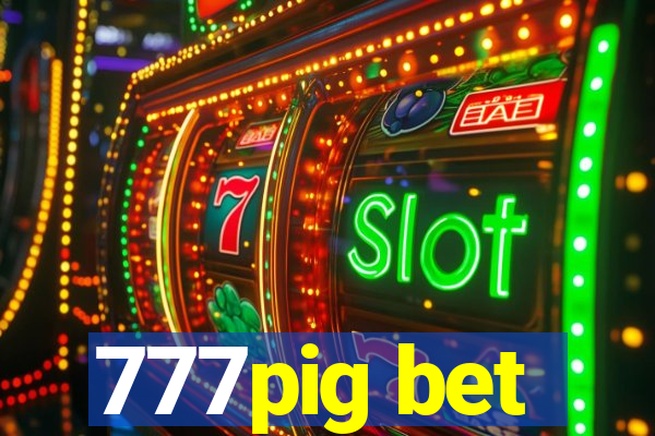 777pig bet