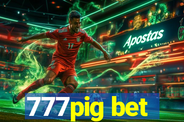 777pig bet