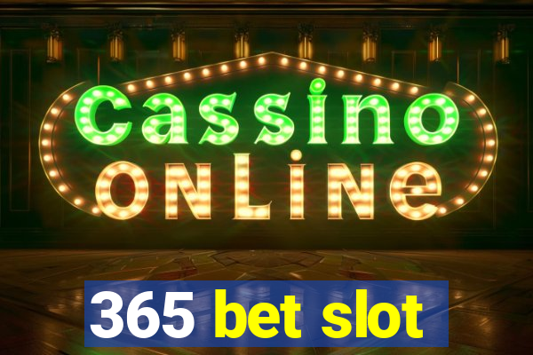 365 bet slot