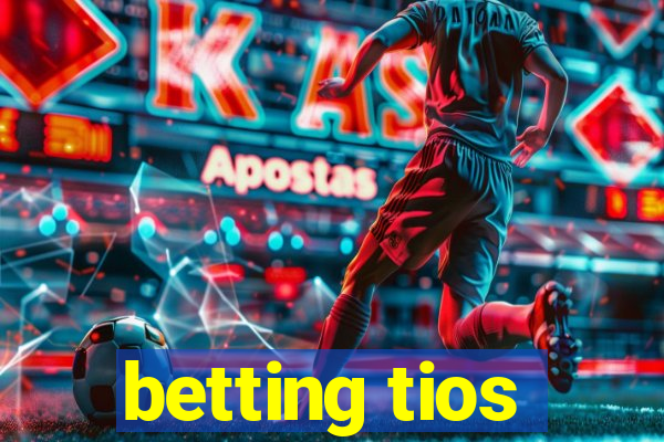 betting tios