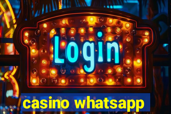 casino whatsapp