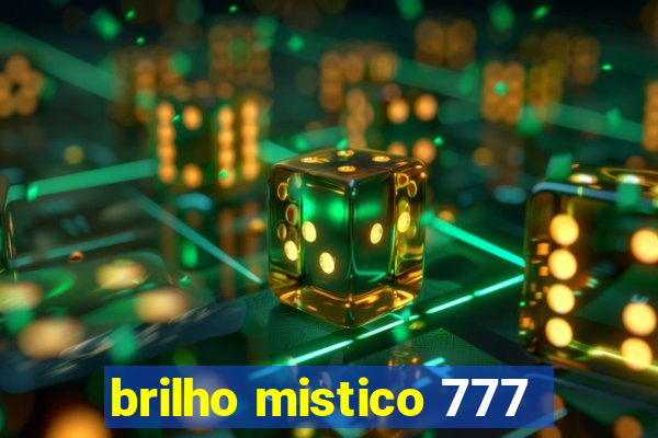 brilho mistico 777