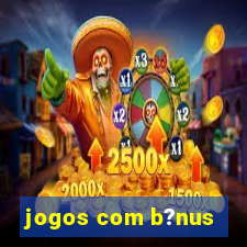 jogos com b?nus