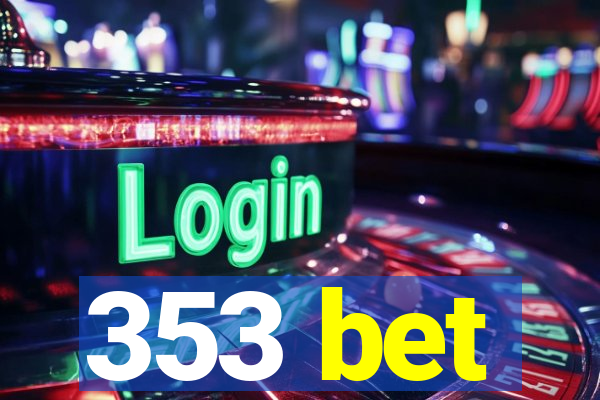 353 bet