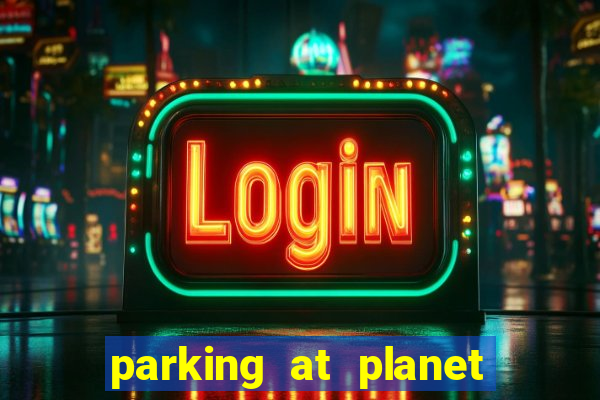 parking at planet hollywood resort and casino