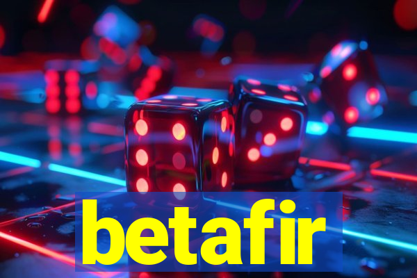 betafir