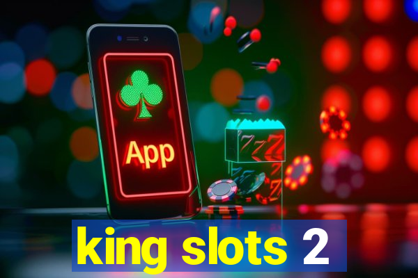 king slots 2