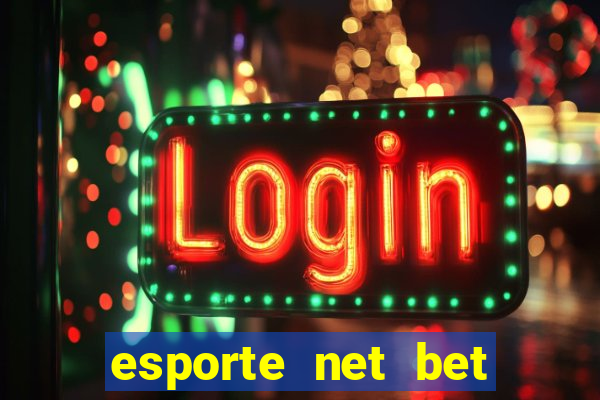 esporte net bet apostas online