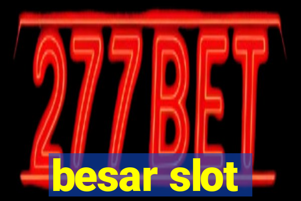 besar slot