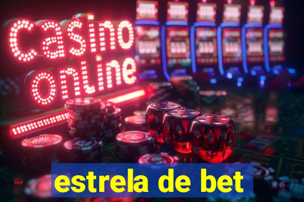 estrela de bet