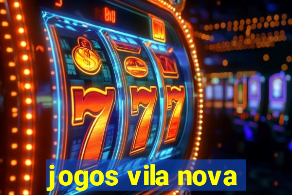 jogos vila nova