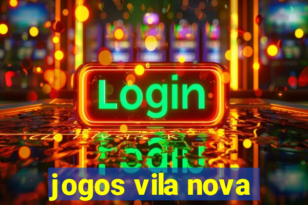 jogos vila nova