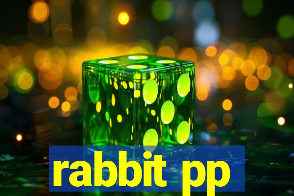 rabbit pp