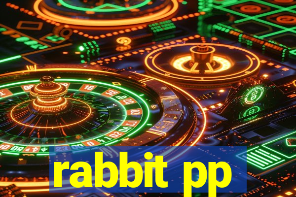 rabbit pp