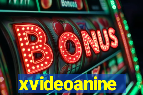 xvideoanine