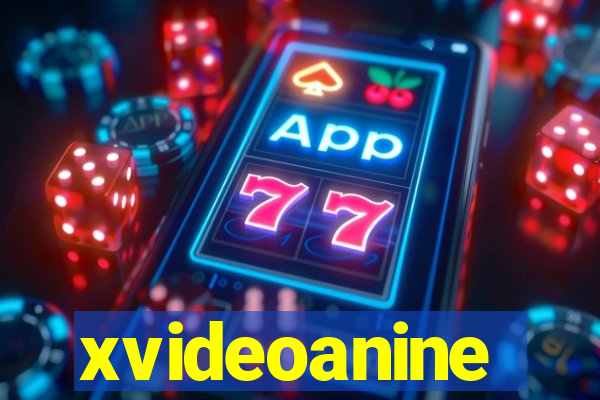 xvideoanine