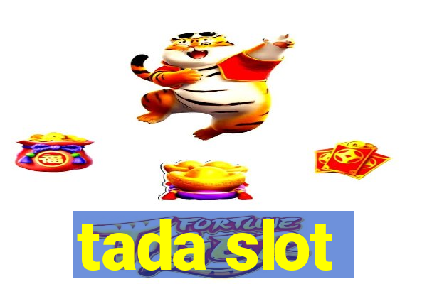 tada slot