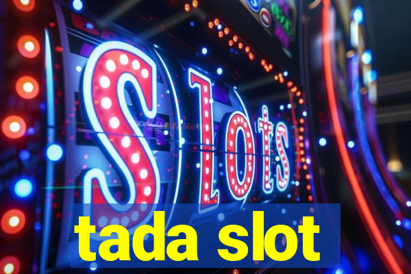 tada slot