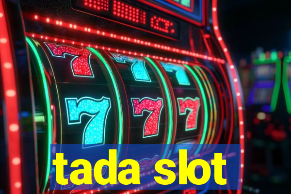 tada slot