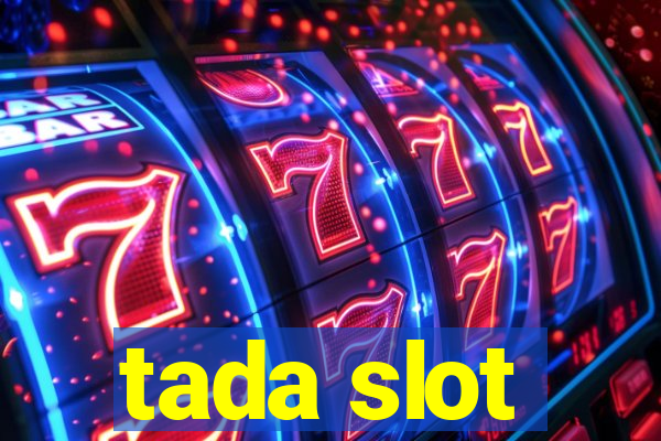 tada slot