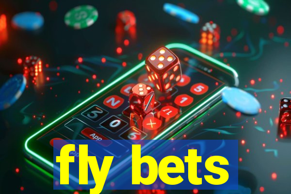 fly bets