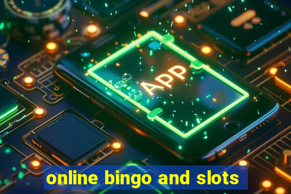 online bingo and slots