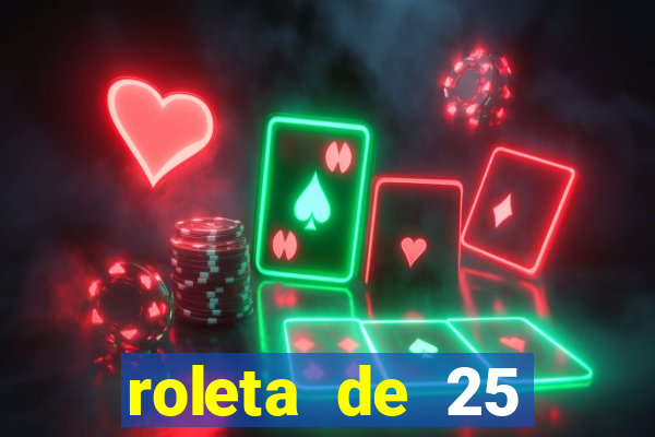 roleta de 25 centavos na estrela bet