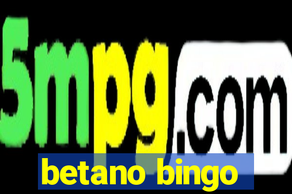 betano bingo