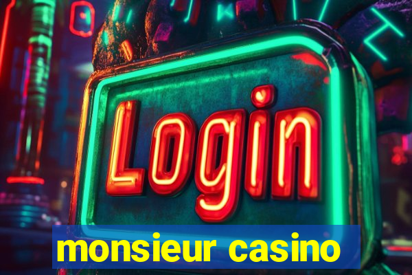 monsieur casino