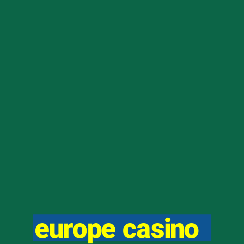 europe casino