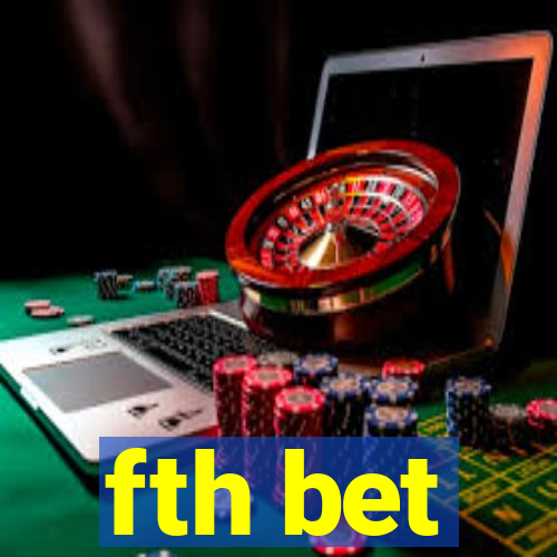 fth bet