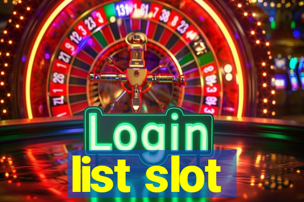 list slot