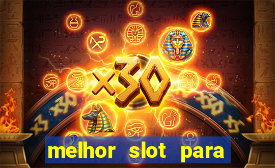 melhor slot para ganhar dinheiro 2023