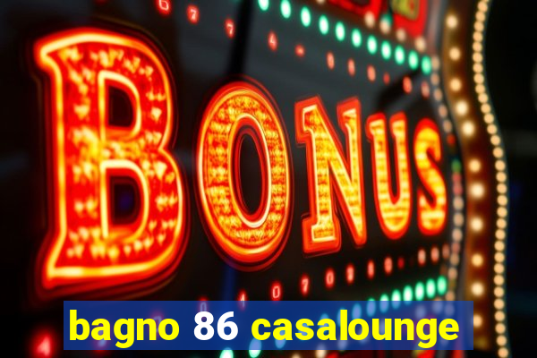 bagno 86 casalounge