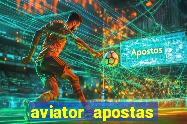 aviator apostas online 2023