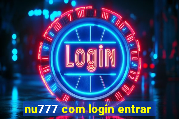 nu777 com login entrar