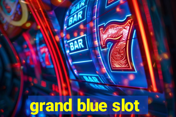 grand blue slot