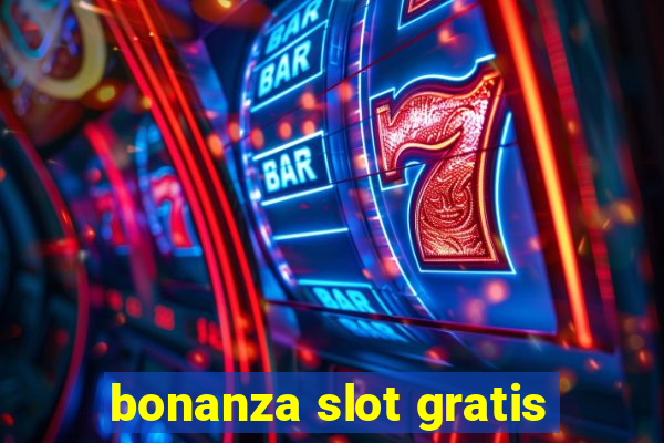 bonanza slot gratis