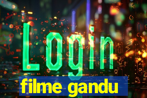 filme gandu