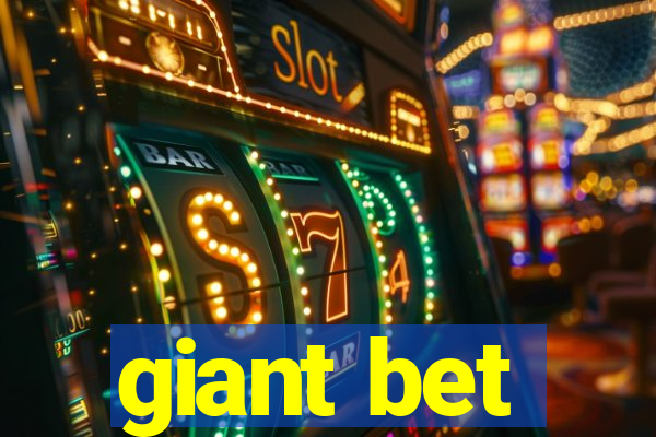 giant bet