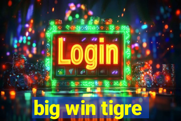 big win tigre