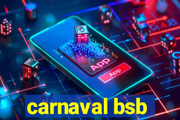 carnaval bsb