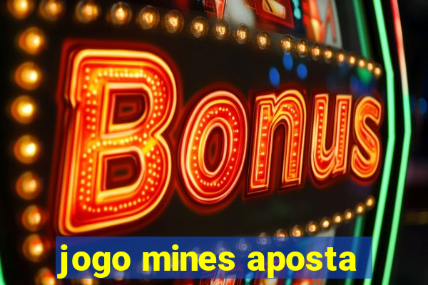 jogo mines aposta