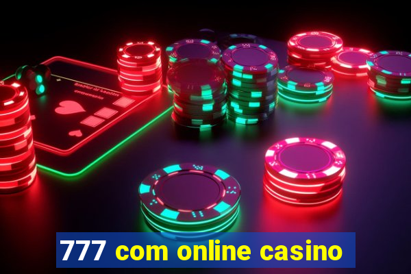 777 com online casino