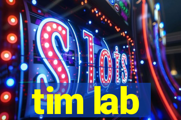 tim lab