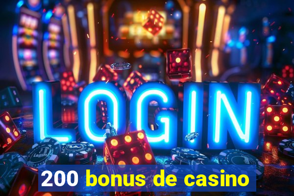 200 bonus de casino