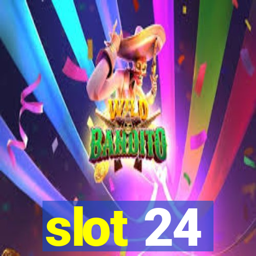 slot 24