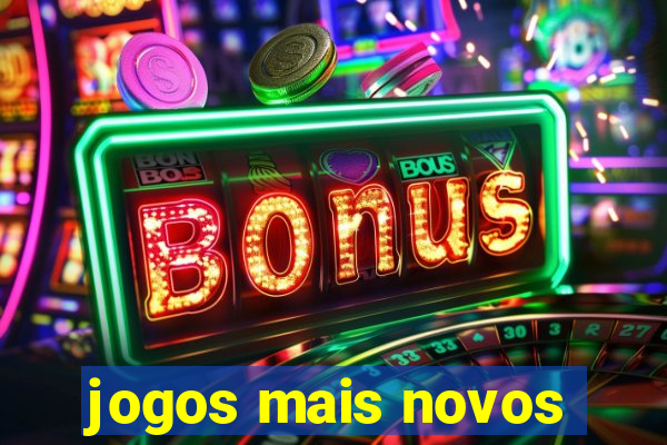 jogos mais novos